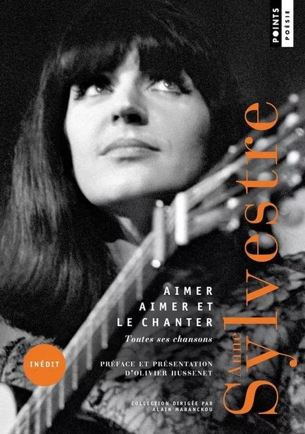 Aimer aimer et le chanter - Tous les textes des chansons d'Anne Sylvestre !